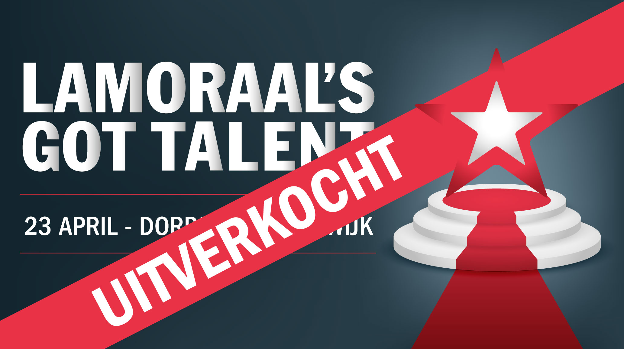 Lamoraal's got Talent is uitverkocht!